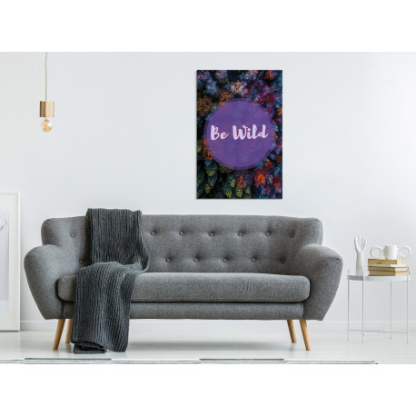 Seinapilt - Be Wild (1 Part) Vertical - 40x60
