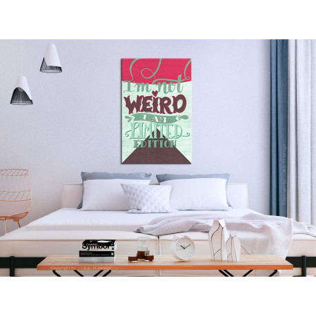 Seinapilt - I'm Not Weird (1 Part) Vertical - 40x60