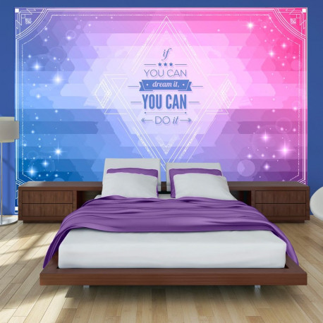 Fototapeet - If you can dream it, you can do it! - 150x105